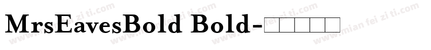MrsEavesBold Bold字体转换